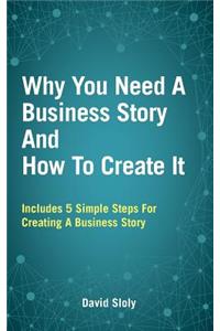 Why You Need a Business Story and How to Create it