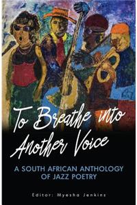 To Breathe Into Another Voice