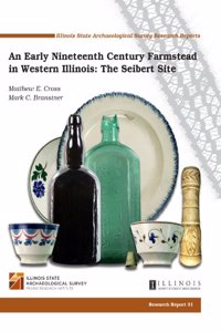 An Early Nineteenth Century Farmstead in Western Illinois