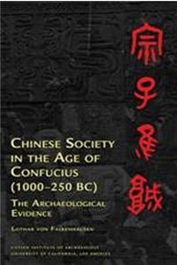 Chinese Society in the Age of Confucius (1000-250 Bc)