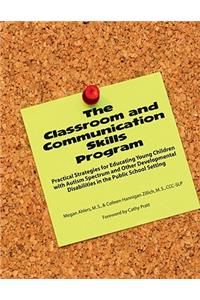The Classroom and Communication Skills Program