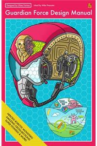 Guardian Force Design Manual