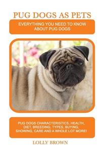 Pug Dogs as Pets