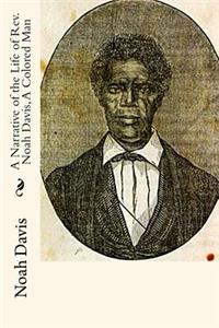 Narrative of the Life of Rev. Noah Davis, A Colored Man