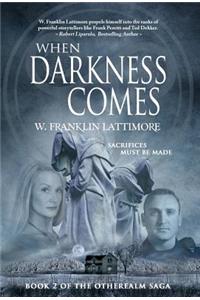 When Darkness Comes