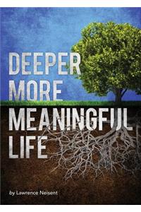 Deeper More Meaningful Life