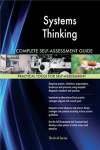 Systems Thinking Complete Self-Assessment Guide