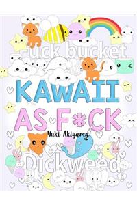 Kawaii As F*ck