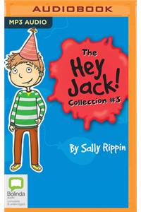 The Hey Jack Collection #3