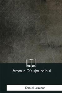 Amour D'aujourd'hui