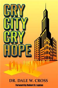 Cry City, Cry Hope