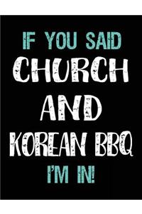 If You Said Church and Korean BBQ I'm in