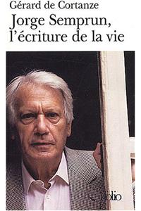 Jorge Semprun, l'ecriture de la vie