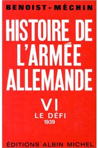 Histoire de L'Armee Allemande - Tome 6