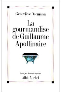 Gourmandise de Guillaume Apollinaire (La)