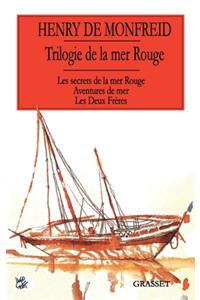 Trilogie de la mer Rouge Les secrets de la mer rouge Aventures de mer Les deux frères