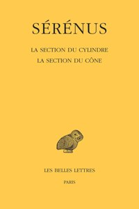 Serenus, La Section Du Cylindre. La Section Du Cone