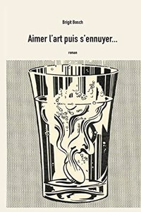 Aimer l'art puis s'ennuyer...
