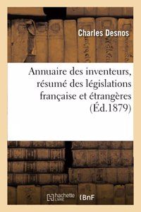 Annuaire Des Inventeurs, Résumé Des Législations Française Et Étrangères