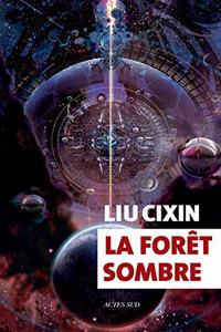 La foret sombre (Le probleme a trois corps 2)