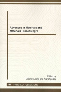 Advances in Materials and Materials Processing V