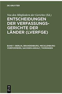 Entscheidungen der Verfassungsgerichte der Länder (LVerfGE), Band 1, Berlin, Brandenburg, Mecklenburg-Vorpommern, Sachsen-Anhalt, Thüringen