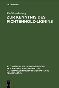 Zur Kenntnis Des Fichtenholz-Lignins