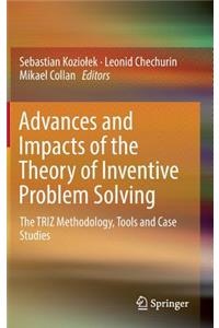 Advances and Impacts of the Theory of Inventive Problem Solving