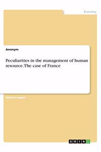 Peculiarities in the management of human resource. The case of France