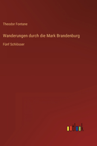 Wanderungen durch die Mark Brandenburg