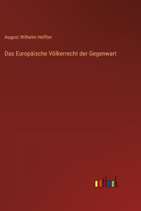 Europäische Völkerrecht der Gegenwart