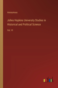 Johns Hopkins University Studies in Historical and Political Science