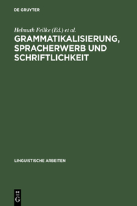 Grammatikalisierung, Spracherwerb und Schriftlichkeit