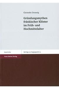 Grundungsmythen Frankischer Kloster Im Fruh- Und Hochmittelalter