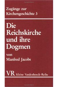 Die Reichskirche Und Ihre Dogmen