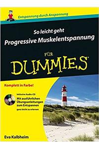So leicht geht Progressive Muskelentspannung für Dummies