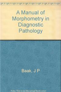 A Manual of Morphometry in Diagnostic Pathology