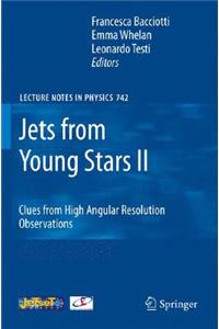 Jets from Young Stars II: Clues from High Angular Resolution Observations