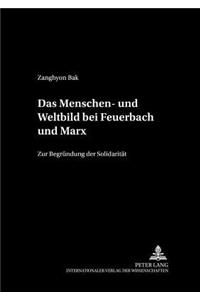 Das Menschen- Und Weltbild Bei Feuerbach Und Marx