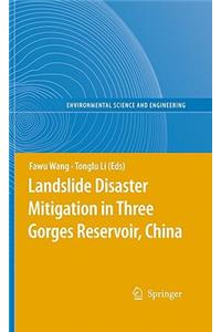 Landslide Disaster Mitigation in Three Gorges Reservoir, China