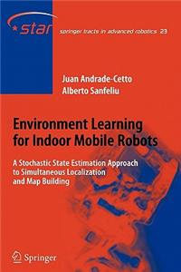 Environment Learning for Indoor Mobile Robots