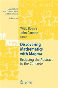 Discovering Mathematics with Magma