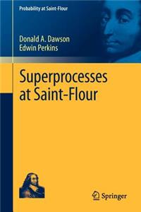 Superprocesses at Saint-Flour