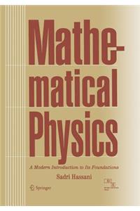 Mathematical Physics: A Modern Introduction to Its Foundations