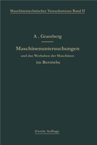 Maschinenuntersuchungen Und Das Verhalten Der Maschinen Im Betriebe