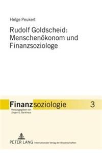 Rudolf Goldscheid: Menschenoekonom Und Finanzsoziologe