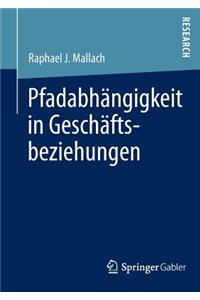 Pfadabhängigkeit in Geschäftsbeziehungen