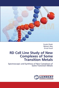 RD Cell Line Study of New Complexes of Some Transition Metals