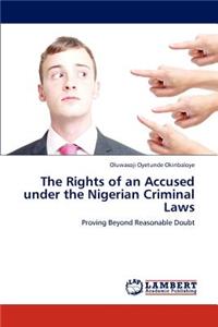 Rights of an Accused under the Nigerian Criminal Laws