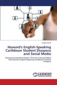 Howard's English-Speaking Caribbean Student Diaspora and Social Media